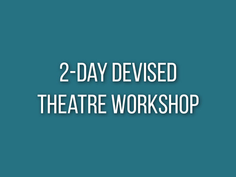 2 day devised workshop