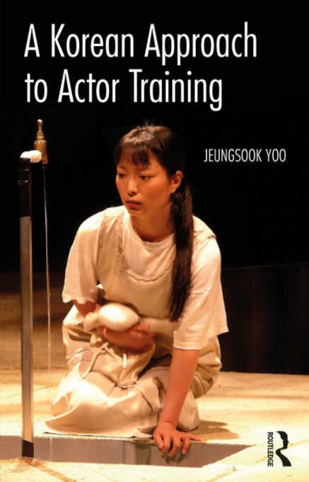 Jeungsook Yoo Korean Approach to Actor Training